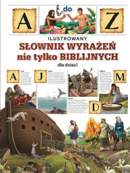 Ilustrowany słownik wyrażeń nie tylko biblijnych dla dzieci