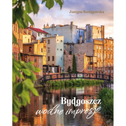 bydgoszcz-wodne-impresje-justyna-szelagowska.jpg