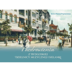przedsprzedaz-pozdrowienia-z-bydgoskiej-dzielnicy-muzycznej-i-sielanki-anna-perlik-piatkowska.jpg
