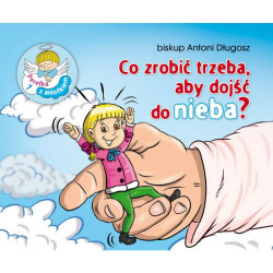 Perełka z aniołkiem - Co zrobić trzeba, aby dojść do nieba?