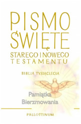 Biblia Tysiąclecia - Pismo Święte Starego i Nowego Testamentu. Pamiątka Bierzmowania