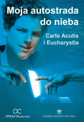 Moja autostrada do nieba. Carlo Acutis i Eucharystia (DVD)