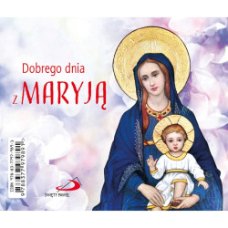 Dobrego dnia z Maryją