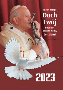 Kalendarz 2023 - Jan Paweł II - Niech zstąpi Duch Twój (A4)