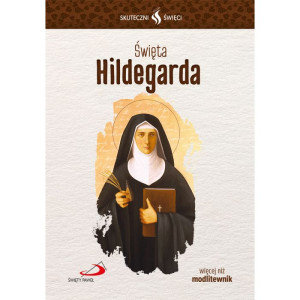 Skuteczni Święci - Święta Hildegarda