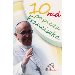 10 rad papieża Franciszka 