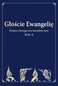 Głoście Ewangelię Rok B