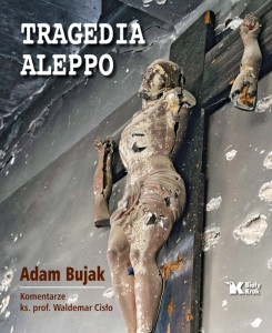 Tragedia Aleppo. Monumentalny album Adama Bujaka