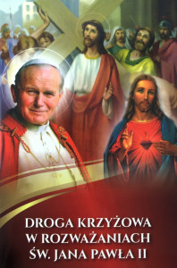 Droga krzyżowa w rozważaniach św. Jana Pawła II