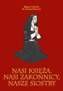 Nasi księża, nasi zakonnicy, nasze siostry