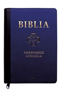 Biblia pierwszego Kościoła, granatowa ze złoceniem z paginatorami i suwakiem