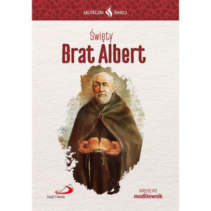Skuteczni Święci - Święty Brat Albert