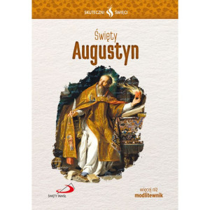 Skuteczni Święci - Święty Augustyn