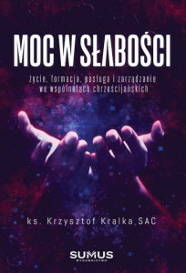 Moc W Słabości - Ks. Krzysztof Kralka Sac