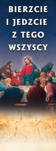 Baner na Boże Ciało "Bierzcie i jedzcie z tego wszyscy" 75x200 cm